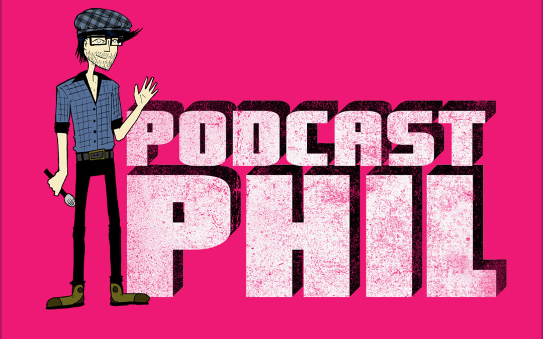 Podcast Phil